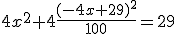4x^2+4\frac{(-4x+29)^2}{100}=29