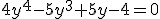 4y^4-5y^3+5y-4=0