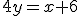 4y=x+6