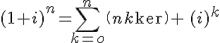 5$(1+i)^n=\sum_{k=o}^{n}\(n\\k\) \,(i)^k