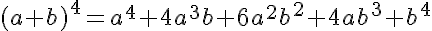 5$(a+b)^4=a^4+4a^3b+6a^2b^2+4ab^3+b^4