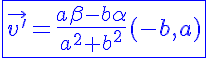 5$\blue\fbox{\vec{v'}=\frac{a\beta-b\alpha}{a^2+b^2}(-b,a)}