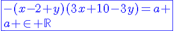 5$\blue\fbox{-(x-2+y)(3x+10-3y)=a \\a \in \mathbb{R}}