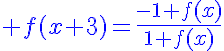 5$\blue f(x+3)=\frac{-1+f(x)}{1+f(x)}