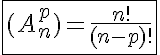 5$\fbox{(A_n^p)=\frac{n!}{(n-p)!}}