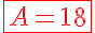 5$\fbox{A=18\red}