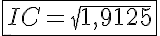5$\fbox{IC=\sqrt{1,9125}}
