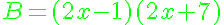 5$\green{B=(2x-1)(2x+7)}