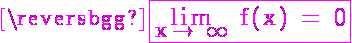 5$\rm \magenta \fbox{\lim_{x\to +\infty} f(x) = 0}