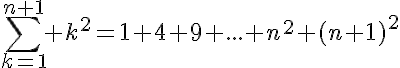 5$\sum_{k=1}^{n+1} k^2=1+4+9+...+n^2+(n+1)^2