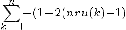 5$\sum_{k=1}^n (1+2(nru(k)-1)