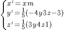 5$ \{x' = x + m \\ y' = \frac{1}{5}(-4y+3z-3) \\ z' = \frac{1}{5}(3y+4z+1) 