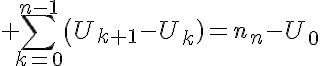5$ \Bigsum_{k=0}^{n-1}\(U_{k+1}-U_k)=U_n-U_0