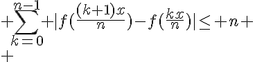 5$ \Bigsum_{k=0}^{n-1} |f(\frac{(k+1)x}{n})-f(\frac{kx}{n})|\le n
 \\ 