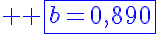 5$ \blue \fbox{b=0,890}