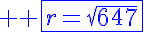 5$ \blue \fbox{r=\sqrt{647}}
