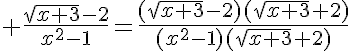 5$ \frac{\sqrt{x+3}-2}{x^2-1}=\frac{(\sqrt{x+3}-2)(\sqrt{x+3}+2)}{(x^2-1)(\sqrt{x+3}+2)}