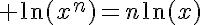 5$ \ln(x^n)=n\ln(x)