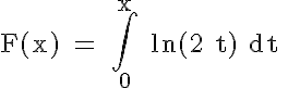 5$ \rm F(x) = \int_0^x ln(2+t) dt 