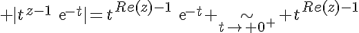 5$ |t^{z-1}exp{-t}|=t^{Re(z)-1}exp{-t} \sim_{t\to 0^+} t^{Re(z)-1}