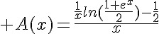 5$ A(x)=\frac{{\frac{1}{x}ln(\frac{1+e^x}{2})-\frac{1}{2}}}{x}