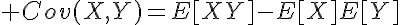 5$ Cov(X,Y)=E[XY]-E[X]E[Y]
