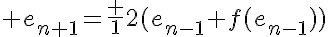 5$ e_{n+1}=\frac 12(e_{n-1}+f(e_{n-1}))