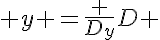 5$ y =\frac {D_{y}}{D} 