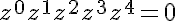 5$ z^0 + z^1 + z^2 + z^3 + z^4 = 0
