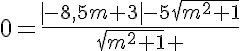 5$0=\frac{|-8,5m+3|-5\sqrt{m^2+1}}{\sqrt{m^2+1} 