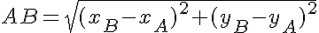 5$AB=\sqr{(x_B-x_A)^2+(y_B-y_A)^2}
