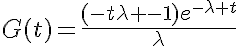5$G(t)=\frac{(-t\lambda -1)e^{-\lambda t}}{\lambda}