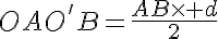5$OAO'B=\frac{AB\times d}{2}