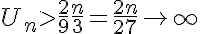 5$U_n>\frac{2}{9}\frac{n}{3}=\frac{2n}{27}\to +\infty