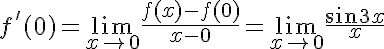 5$f'(0) = \lim_{x\to 0}\frac{f(x)-f(0)}{x-0}=\lim_{x\to 0}\frac{sin3x}{x}