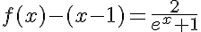 5$f(x)-(x-1)=\frac{2}{e^x+1}
