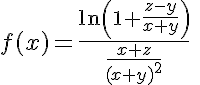 5$f(x)=\frac{\ln\left(1+\frac{z-y}{x+y}\right)}{\frac{x+z}{(x+y)^2}}\;\times\;\frac{1}{\left(\frac{\sin X}{X}\right)}