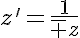 5$z'=\frac{\,1\,}{\bar z}