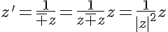 5$z'=\frac1{\bar z}=\frac1{z\bar z}z=\frac1{|z|^2}z