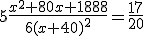 5\frac{x^2+80x+1888}{6(x+40)^2}=\frac{17}{20}