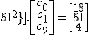 \[\array{1&4&4^2\\1&18&18^2\\1&51&51^2}\].\[\array{c_0\\c_1\\c_2}\] = \[\array{18\\51\\4}\]