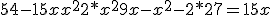 54-15x+x^2 +2*x^2 +9x-x^2 -2*27=15x
