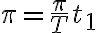 6$\pi=\frac{\pi}{T}t_1