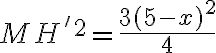 6$ MH'^2 = \frac{3(5-x)^2}{4}