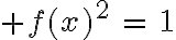 6$ f(x)^2\,=\,1