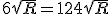 6\sqrt{R}=12 + 4\sqrt{R}