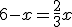 6-x=\frac{2}{3}x