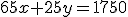 65x+25y=1750