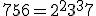 756=2^23^37