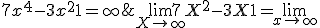 \lim_{X\to +\infty} 7X^2-3X+1=\lim_{x\to +\infty}&nbsp;&nbsp;7x^4-3x^2+1=+\infty
